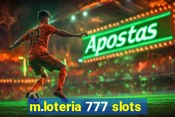 m.loteria 777 slots